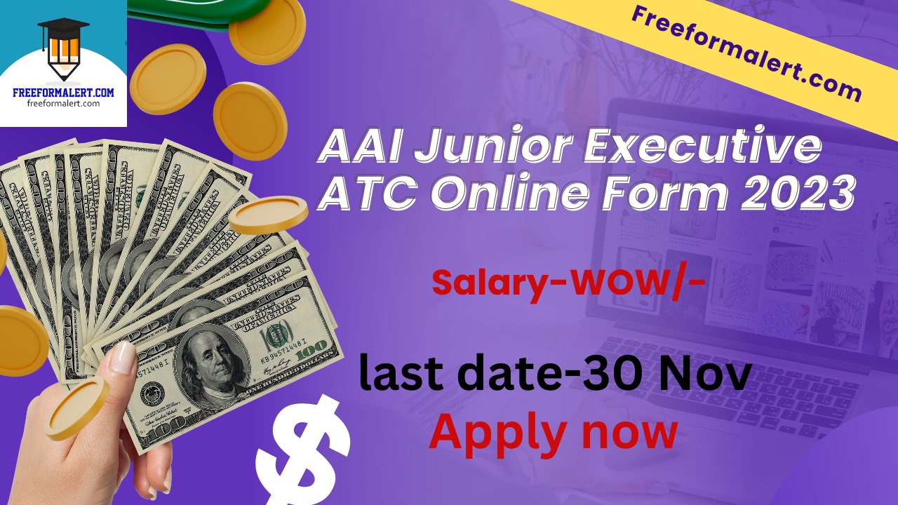 AAI Junior Executive ATC Online Form 2023 for 496 Post Freeformalert