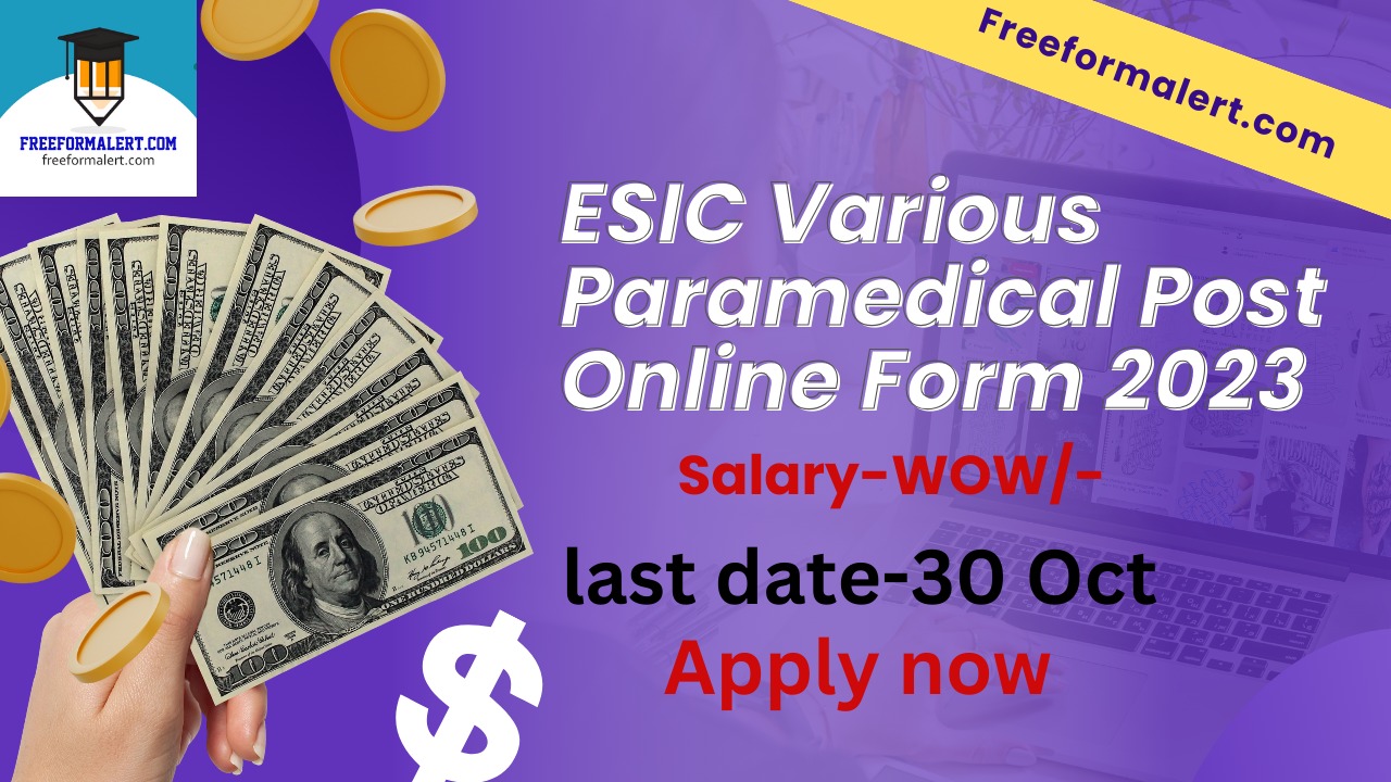 ESIC Various Paramedical Post Online Form 2023 for 1035 Posts Freeformalert