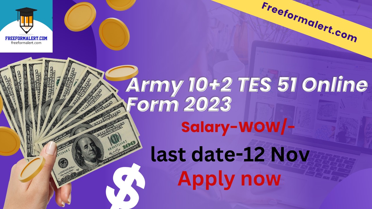Army 10+2 TES 51 Online Form 2023 for 90 Post July 2024 Batch Freeformalert
