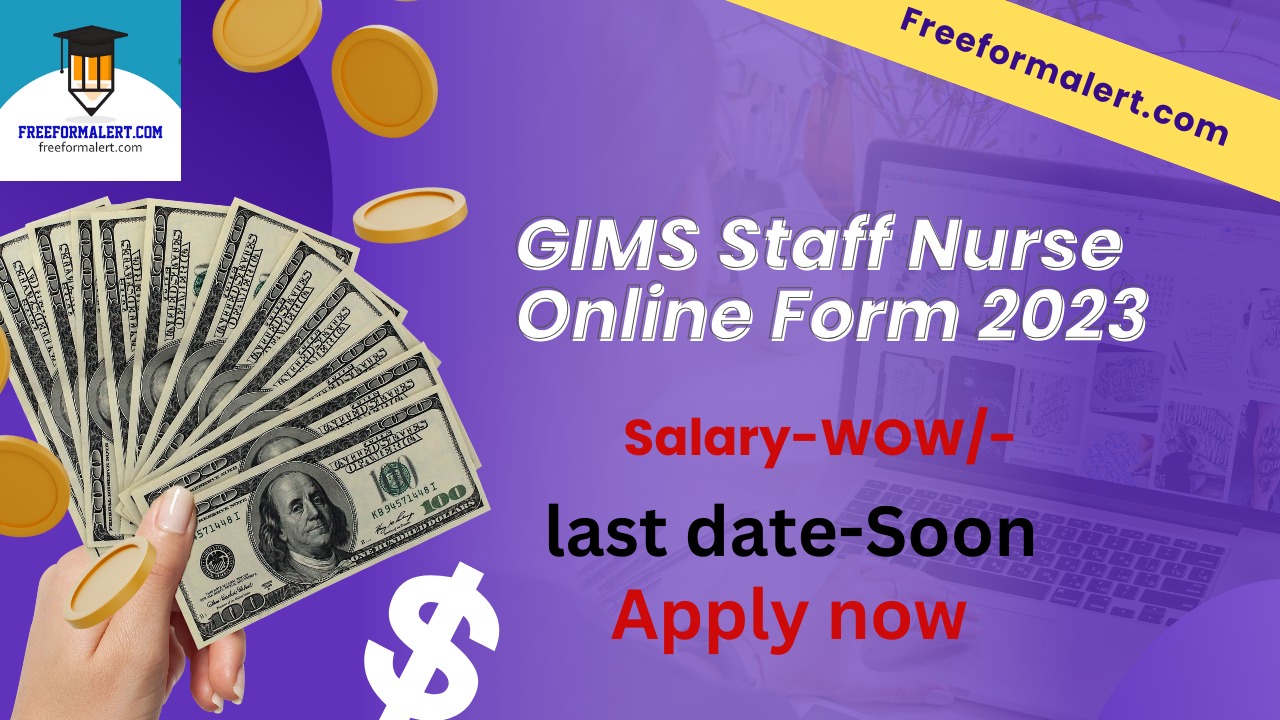 GIMS Staff Nurse Online Form 2023 for 255 Post Freeformalert