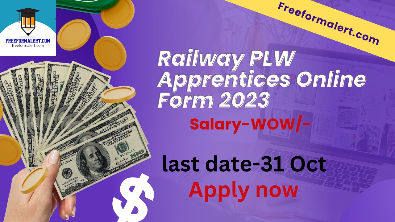 Railway PLW Apprentices Online Form 2023 for 275 Post Freeformalert