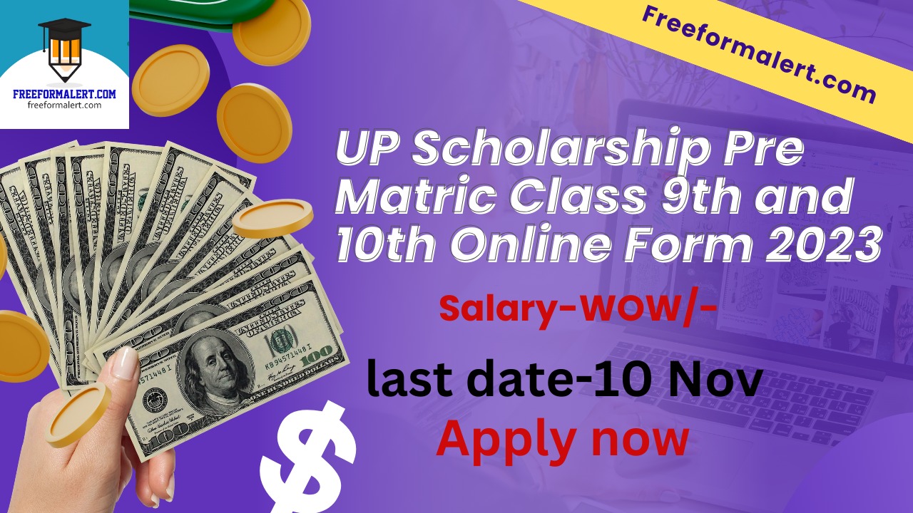 UP Scholarship Pre Matric Class 9th and 10th Online Form 2023 Freeformalert