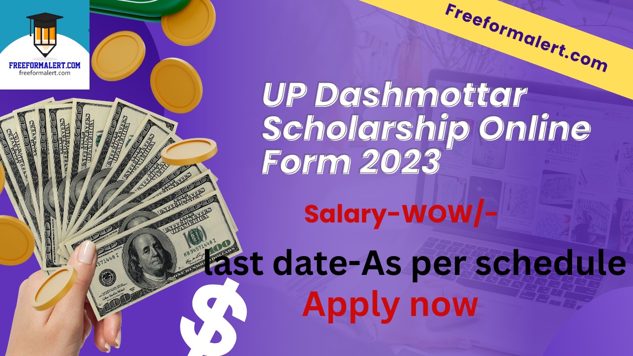 UP Dashmottar Scholarship Online Form 2023 for All Courses Freeformalert