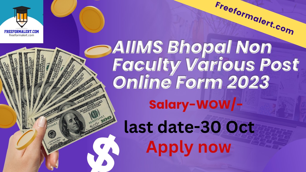 AIIMS Bhopal Non Faculty Various Post Online Form 2023 Freeformalert