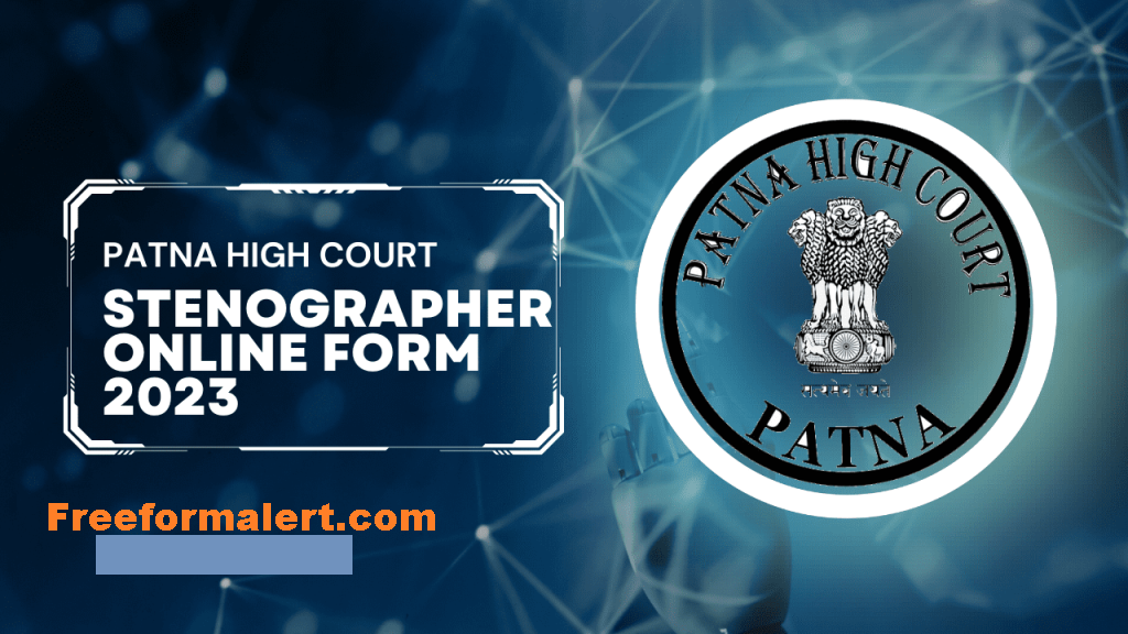 Patna High Court Stenographer Recruitment 2023 Application Form