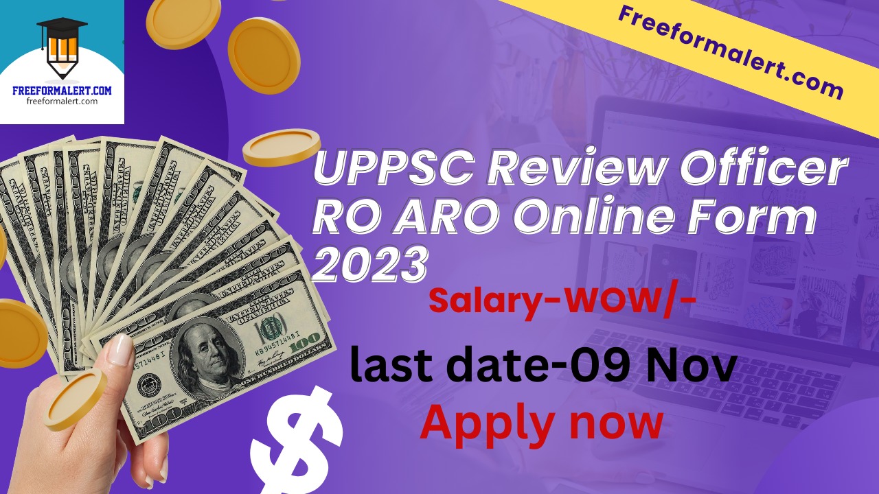 UPPSC Review Officer RO ARO Online Form 2023 for 411 Post Freeformalert